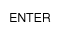 enter